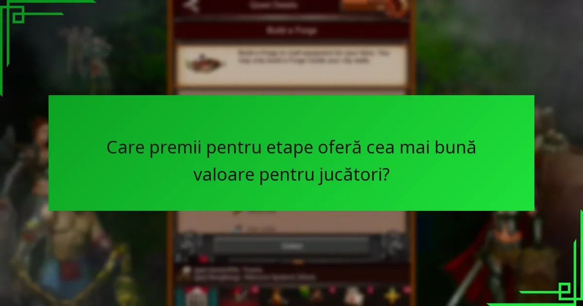 Care premii pentru etape oferă cea mai bună valoare pentru jucători?