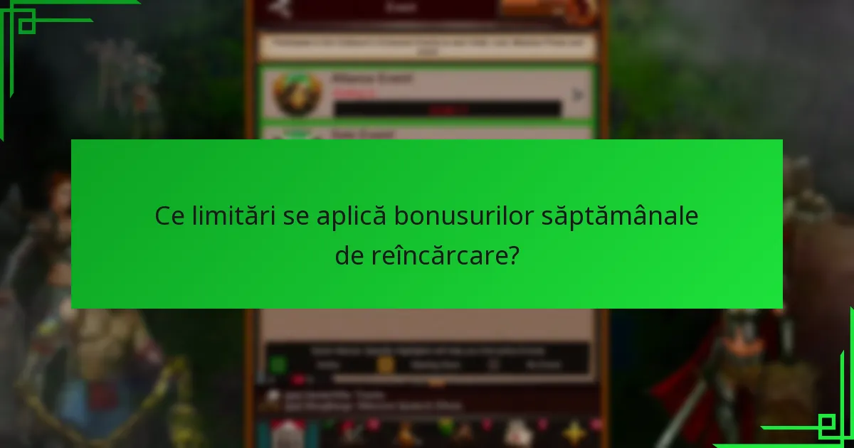 Care este propunerea de valoare a participării la bonusurile săptămânale de reîncărcare?