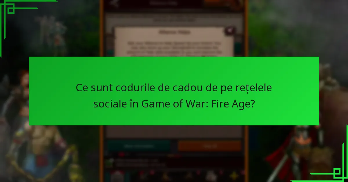 Care este valabilitatea și expirarea codurilor de cadou?