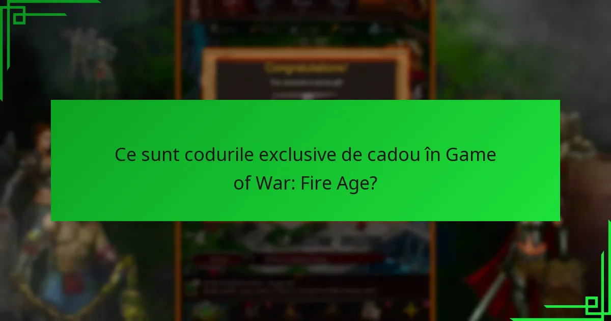 Ce face ca codurile exclusive de cadou să fie valoroase?