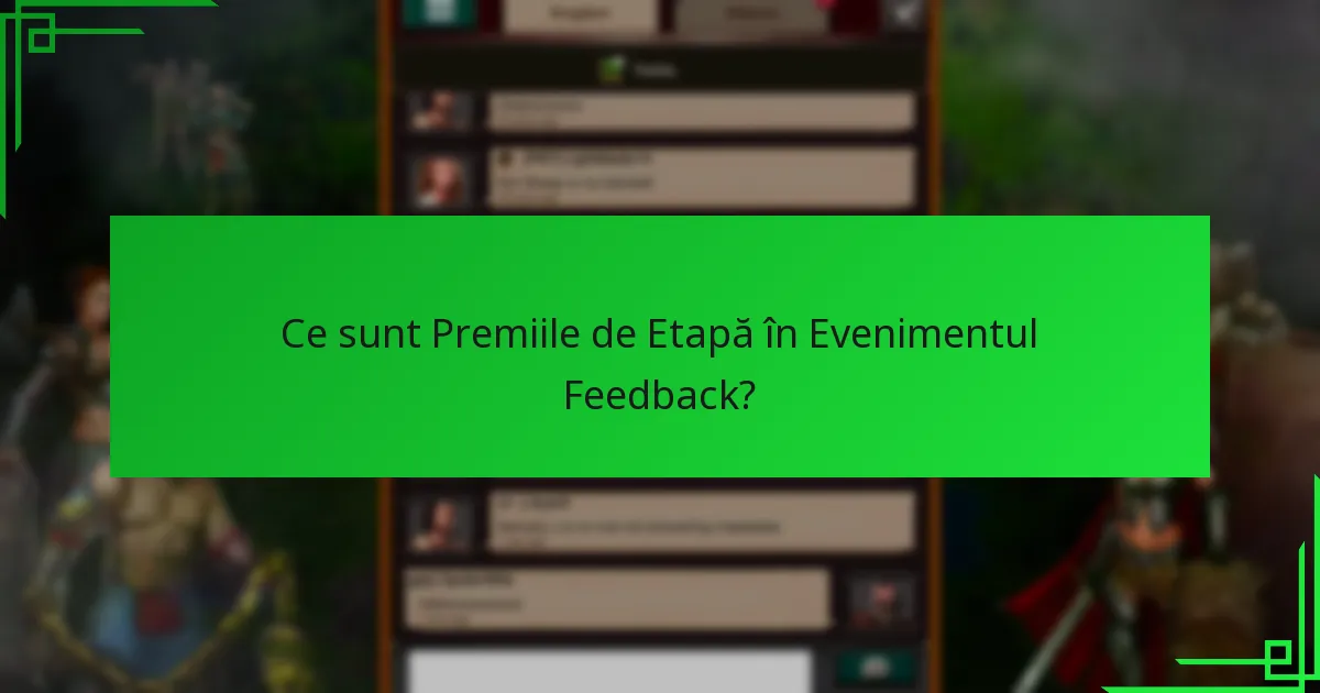 Ce achiziții în joc pot îmbunătăți participarea în Evenimentul Feedback?