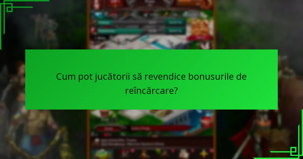 Care sunt termenii și condițiile asociate cu bonusurile de reîncărcare?