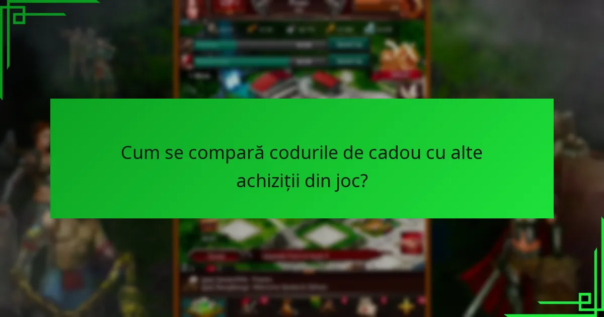 Cum se compară codurile de cadou cu alte achiziții din joc?
